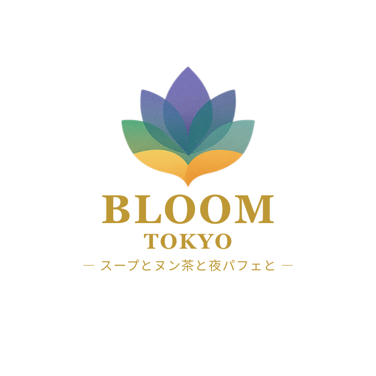 BLOOM TOKYO -スープとヌン茶と夜パフェと- 